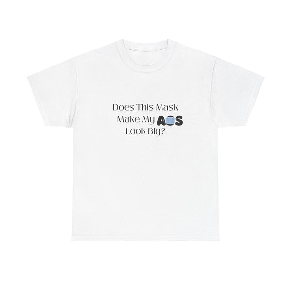 My Mask/My Ass T-Shirt