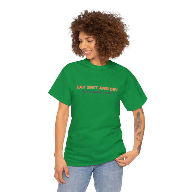 Eat Shit And Die