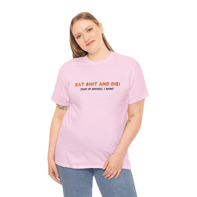 Eat Shit And Die
