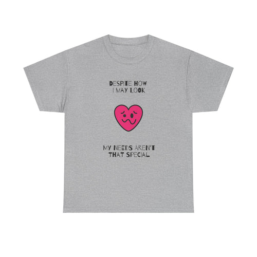 Heart Needs T-Shirt