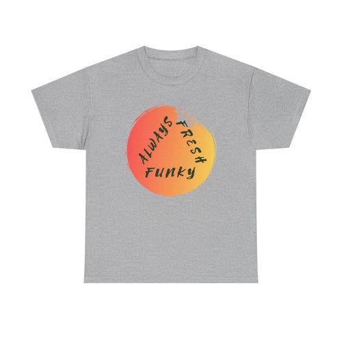 Always Funky Fresh Circle graphic T-Shirt