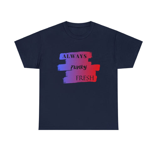 Always Funky Fresh Bars Graphic T-Shirt