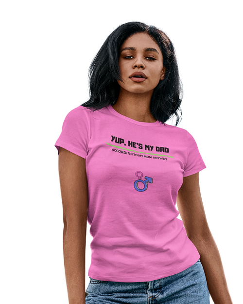 He's My Dad Lady T-Shirt (Adult)