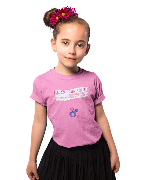 I Have His Fonts T-Shirt (Kid)